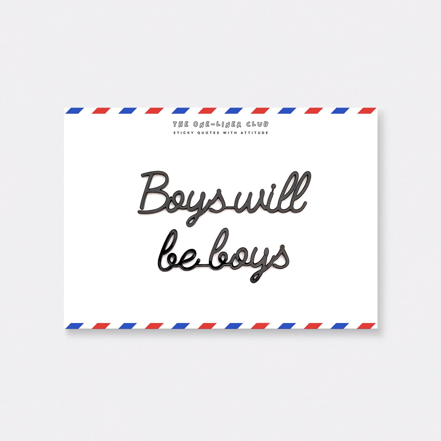 Boys will be boys