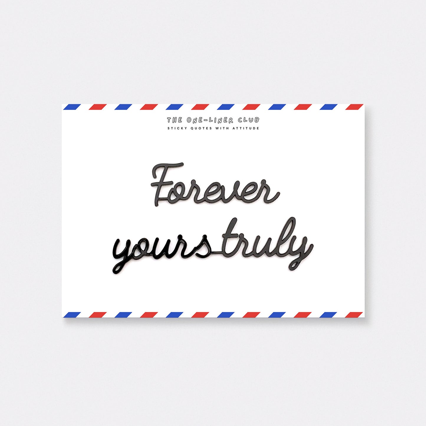 Forever yours truly