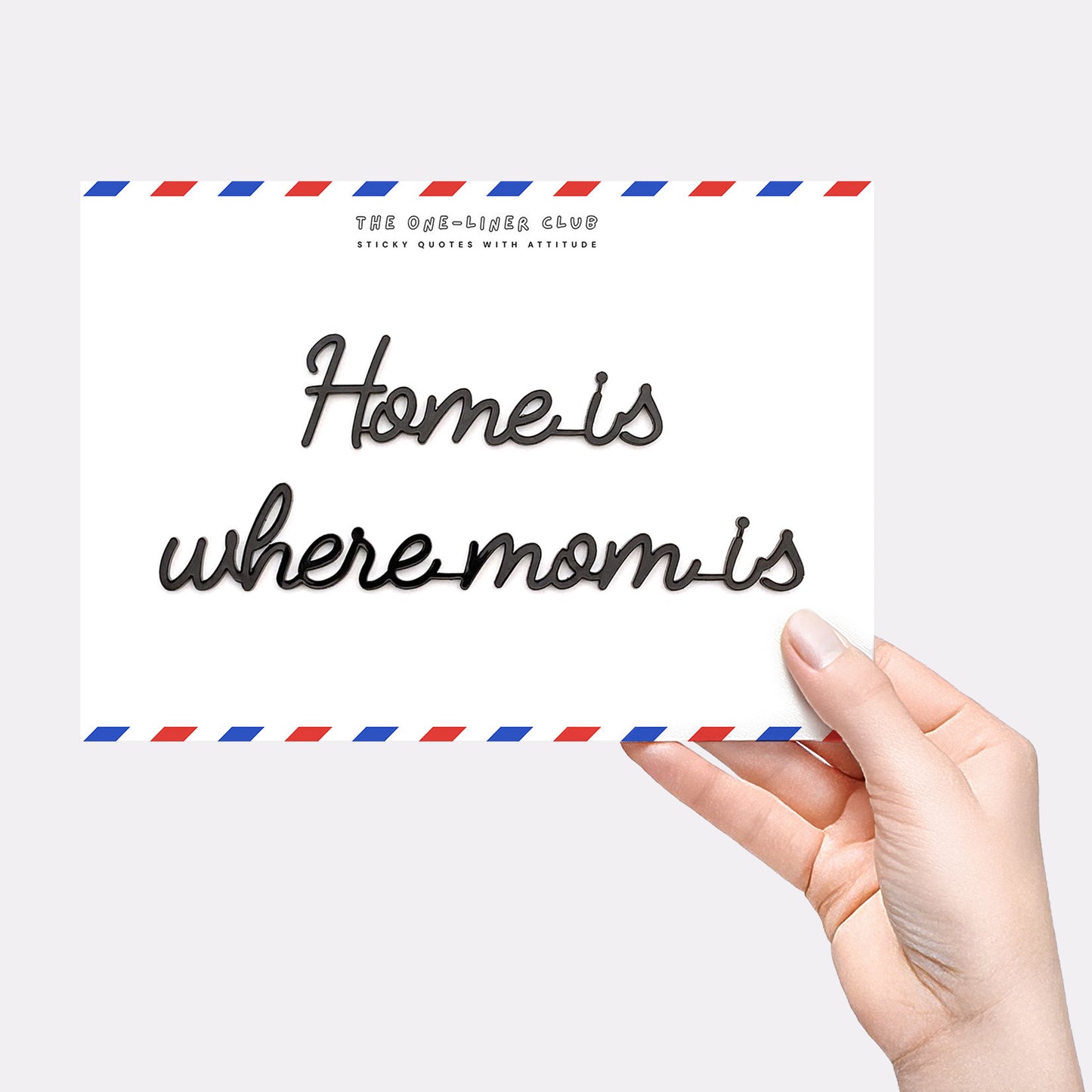 Home is where mom is