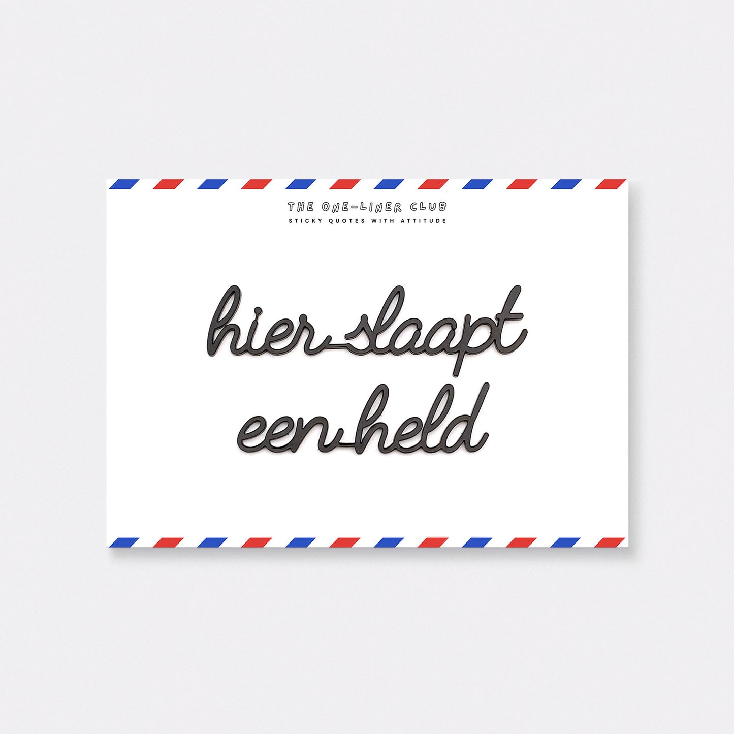 Hier slaapt een held
