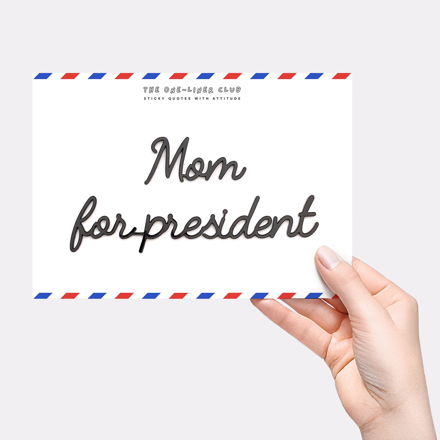 Mom for president