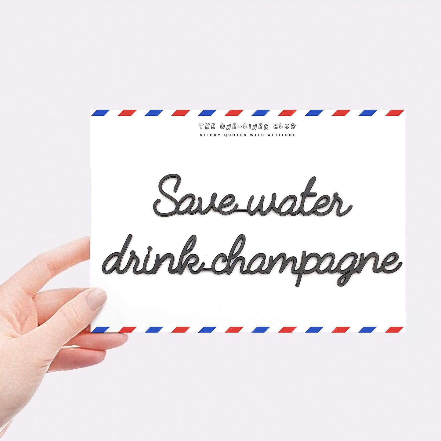 Save water drink champagne