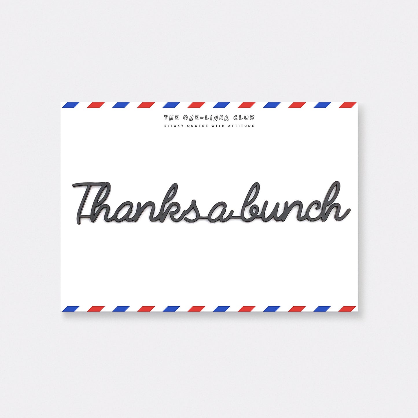 Thanks a bunch