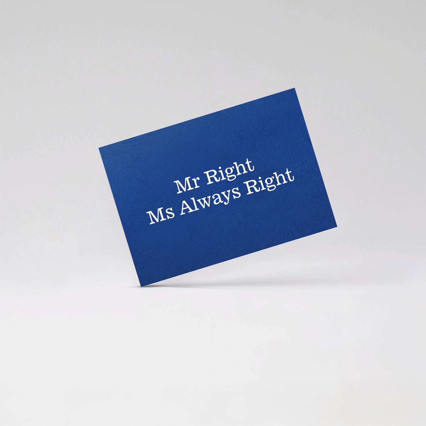 Mr Right Ms Always Right - Blue card