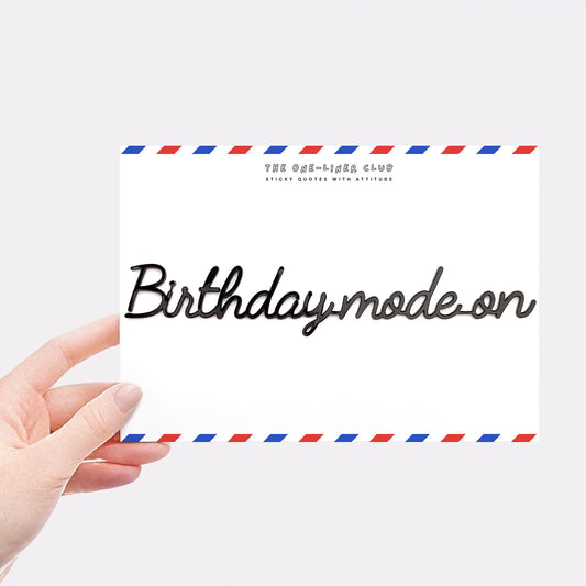 Birthday mode on