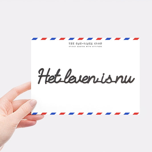 Het leven is nu