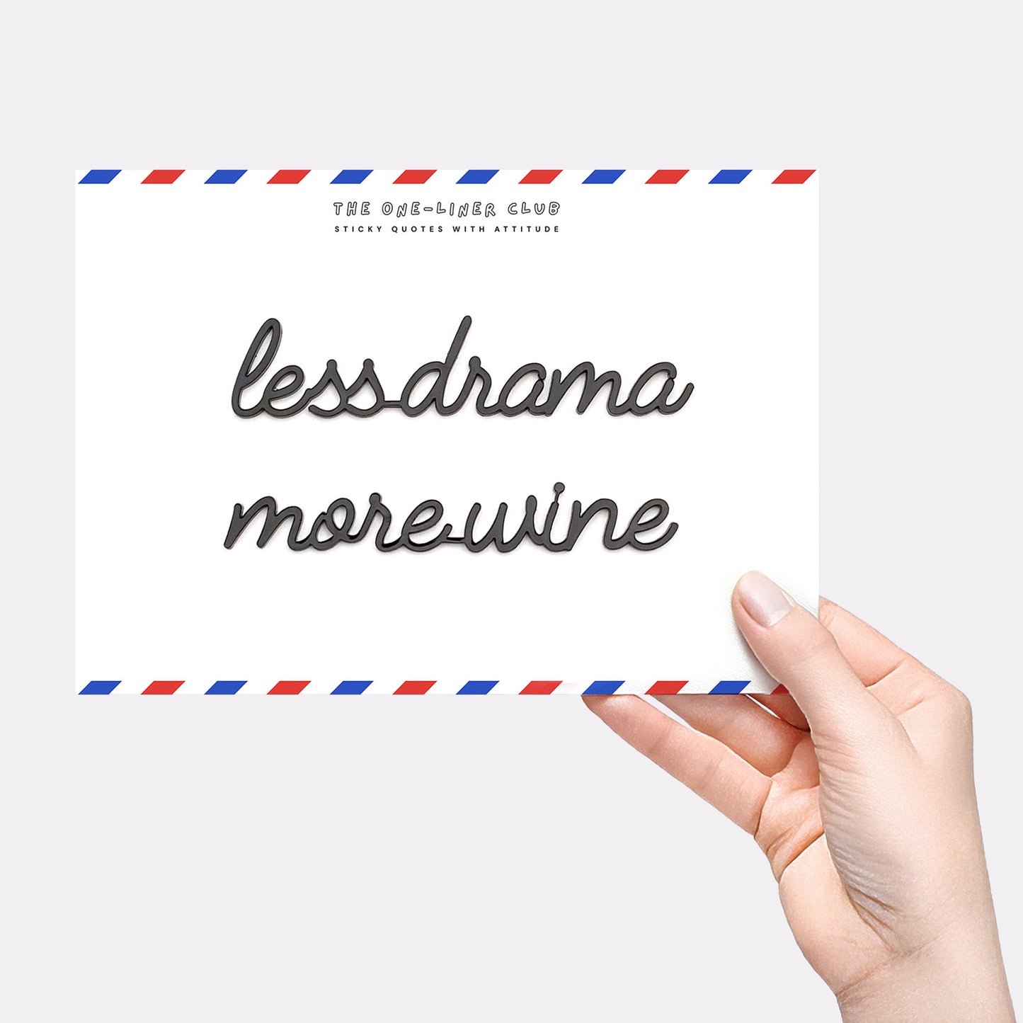 Less drama more wine