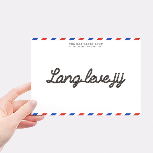 Lang leve jij