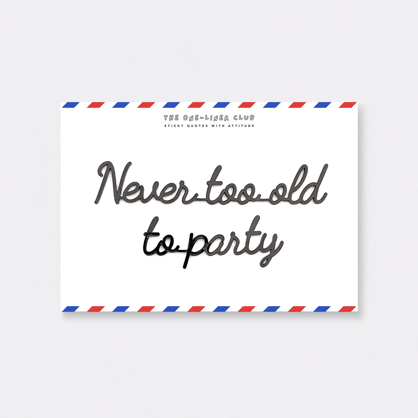 Never too old to party