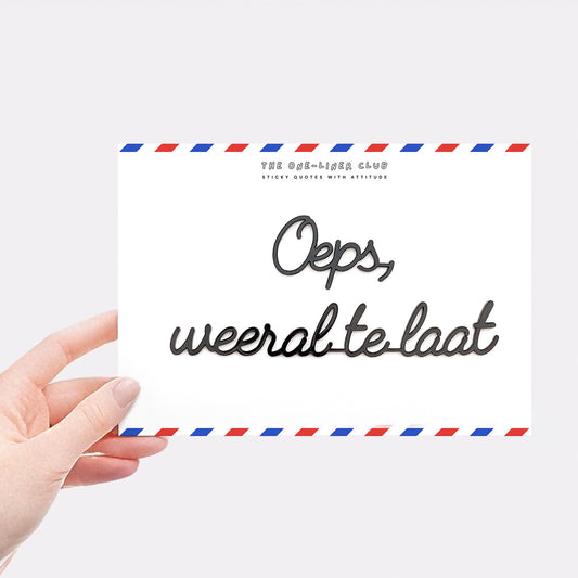 Oeps weeral te laat