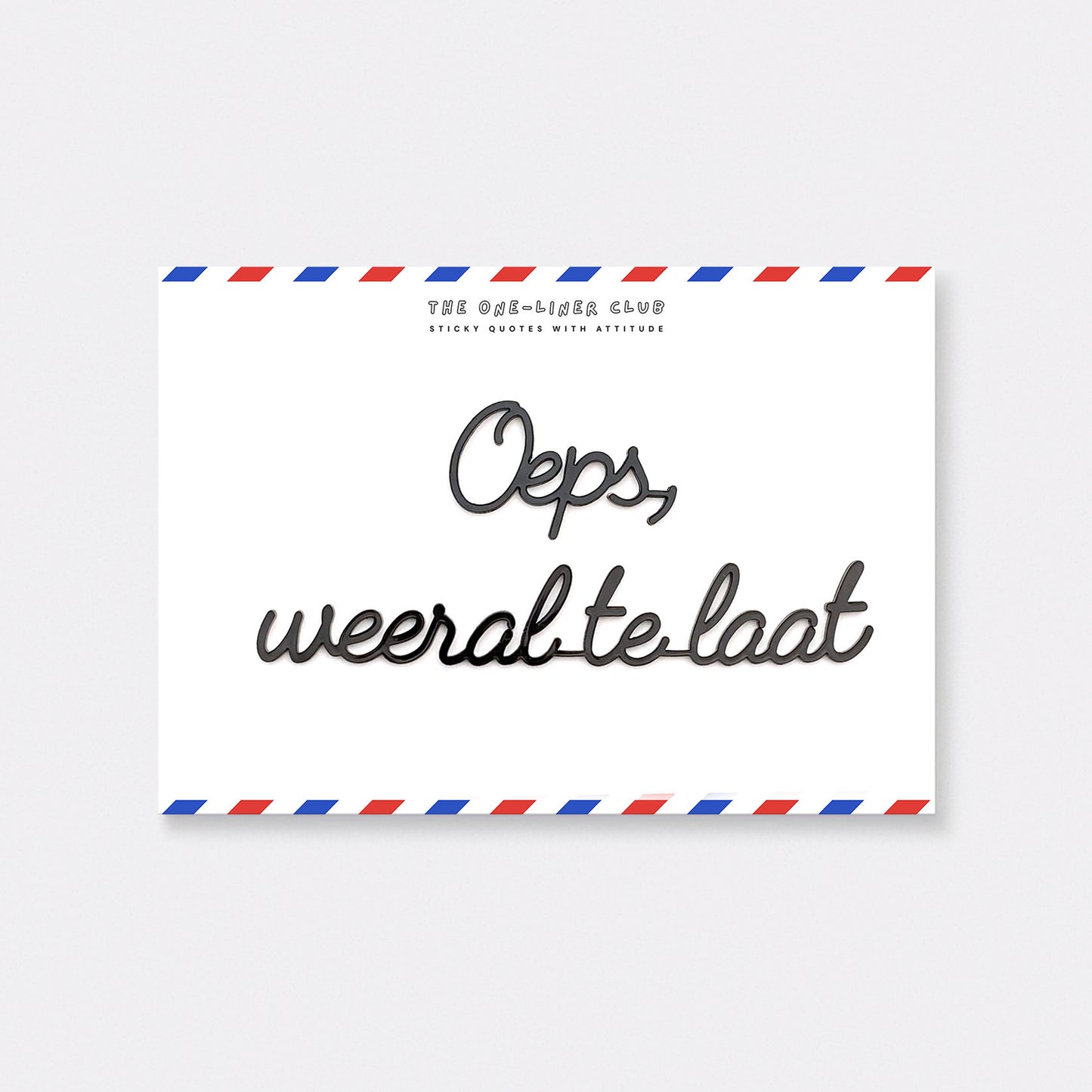 Oeps weeral te laat