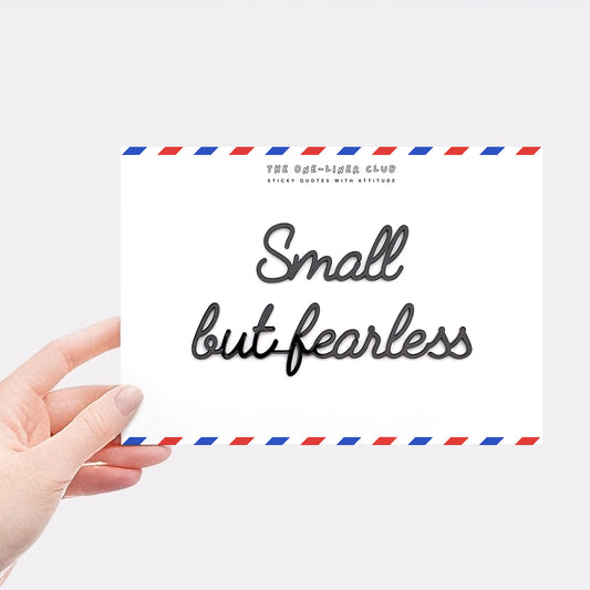 Small but fearless