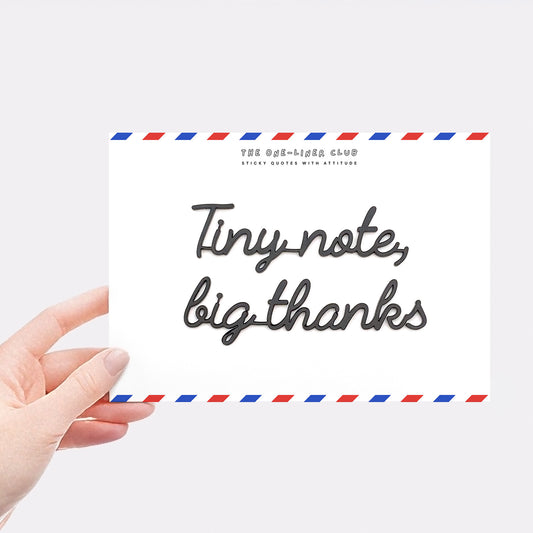 Tiny note big thanks