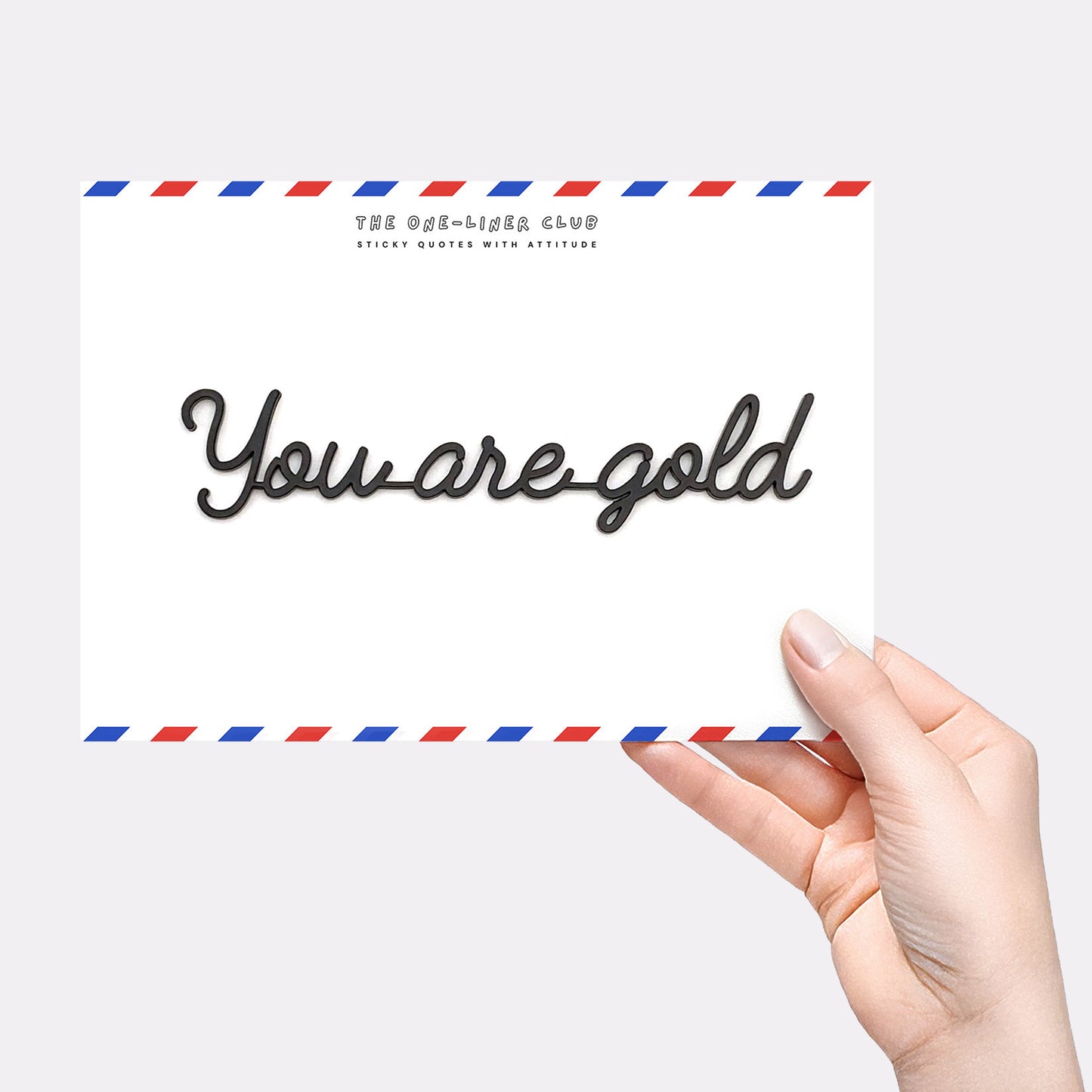 You are gold