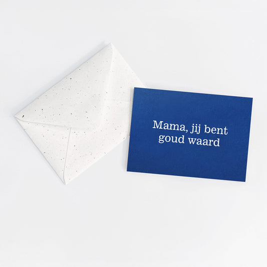 Mama jij bent goud waard - Blue card